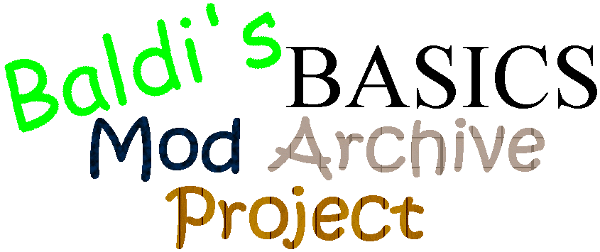 Baldi's Basics Mod Archive Project (1.1.2)