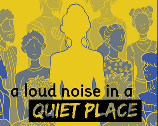a loud noise in a quiet place   - A tabletop story game for one or two players about temporary hearing loss 