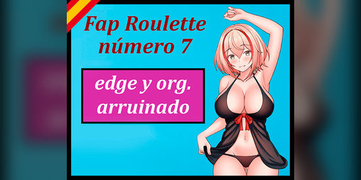 Cover image for Daiko Fap Roulette 7. Orgasmo arruinado y edge.
