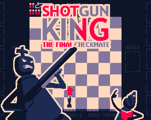 Shotgun King: The Final Checkmate [50% Off] [$5.00] [Strategy] [Windows] [macOS] [Linux]