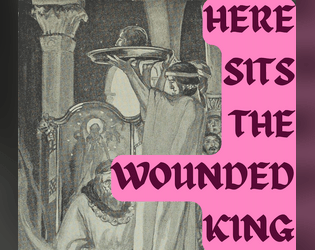 HERE SITS THE WOUNDED KING IN THOUGHT   - (reliquary s1e1) 