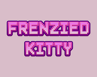 Frenzied Kitty