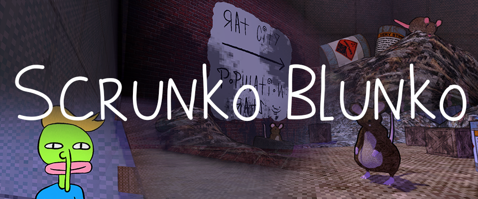 Scrunko Blunko [Pre-Alpha Build]