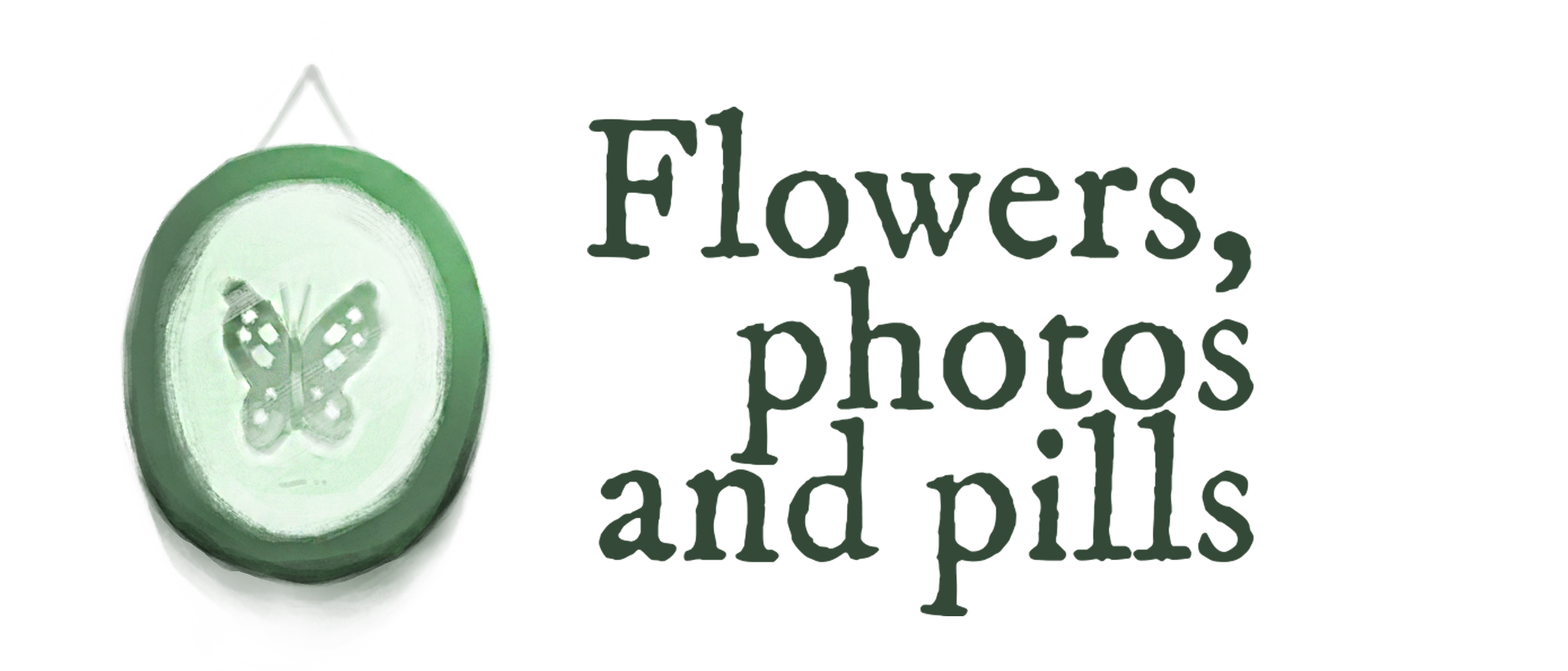 Flowers, photos and pills