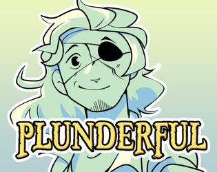 PLUNDERFUL   - A TTRPG about Pirates, hijinks and cooperation 