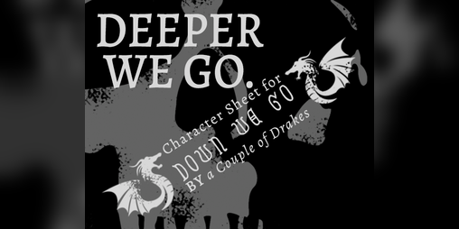 Cover image for Deeper We Go - Down We Go Character Sheet