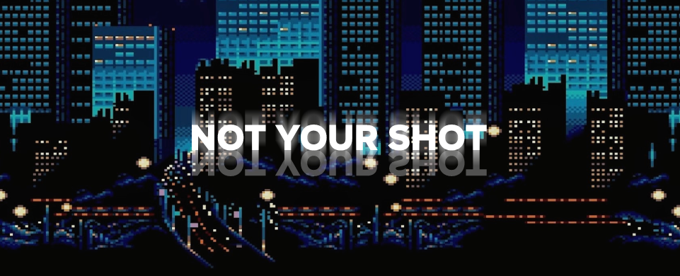 not your shot (alpha test)