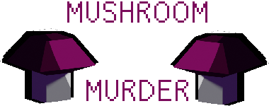 MUSHROOM MURDER