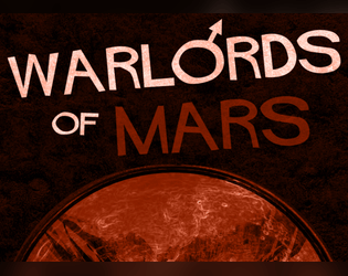 Warlords of Mars   - A Barsoom-Inspired Playset for Fiasco 