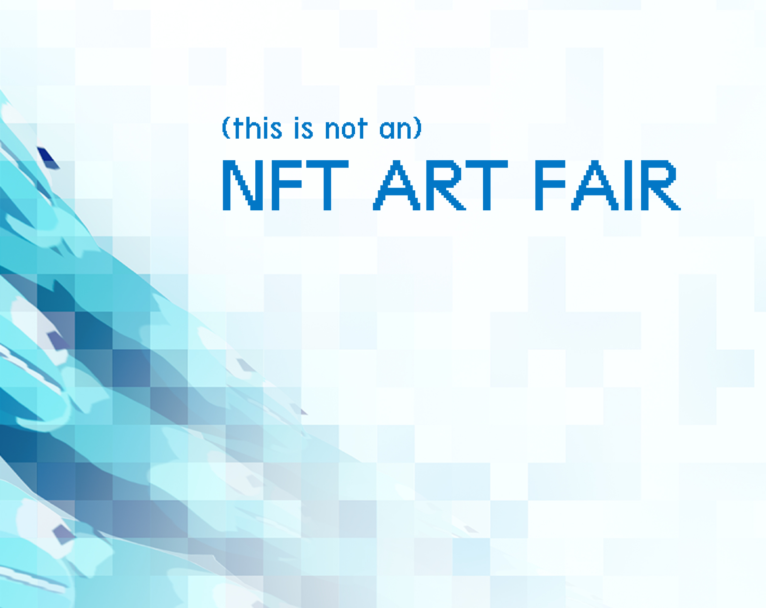 This Is Not an NFT Art Fair