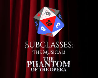 Subclasses: The Musical - Roguish Archetype: The Operatic  