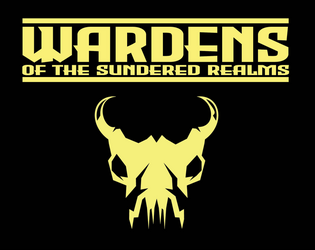 Wardens of the Sundered Realms   - A Fantasy Role-Playing Game of Hunting Beasts 