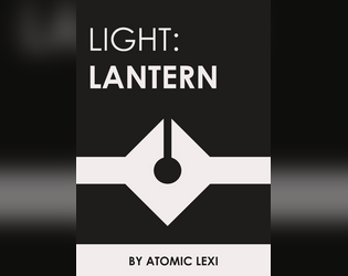 LIGHT: LANTERN   - A companion supplement for LIGHT! 