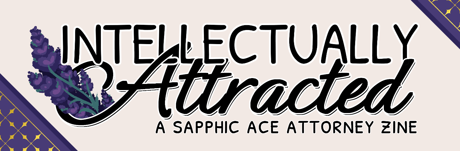 Intellectually Attracted: A sapphic Ace Attorney Zine