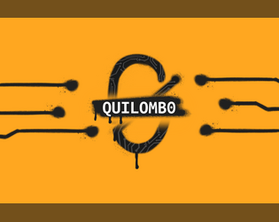 Quilomb0   - Quilombo Zero é uma TTRPG fortemente inspirado em Watch Dogs e em Mojubá RPG, que se passa  em uma favela futurista. 