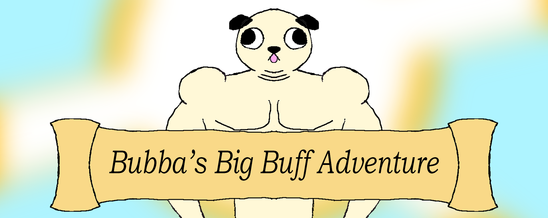 Bubba's Big Buff Adventure
