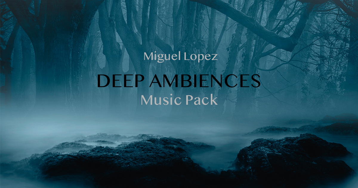 Deep Ambiences | Original Ambient Music Pack