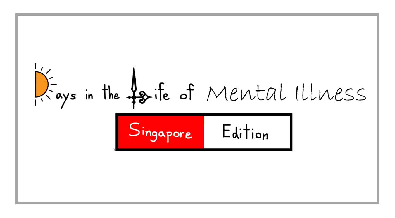 Days in the Life of Mental Illness - Singaporean Edition