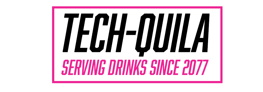 Tech-Quila