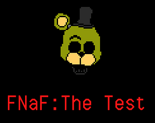 FNaF : The Test