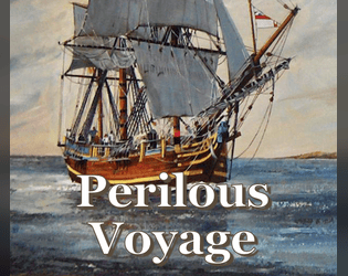 Perilous Voyage   - Survive the Sea in this quick-to-run TTRPG! 