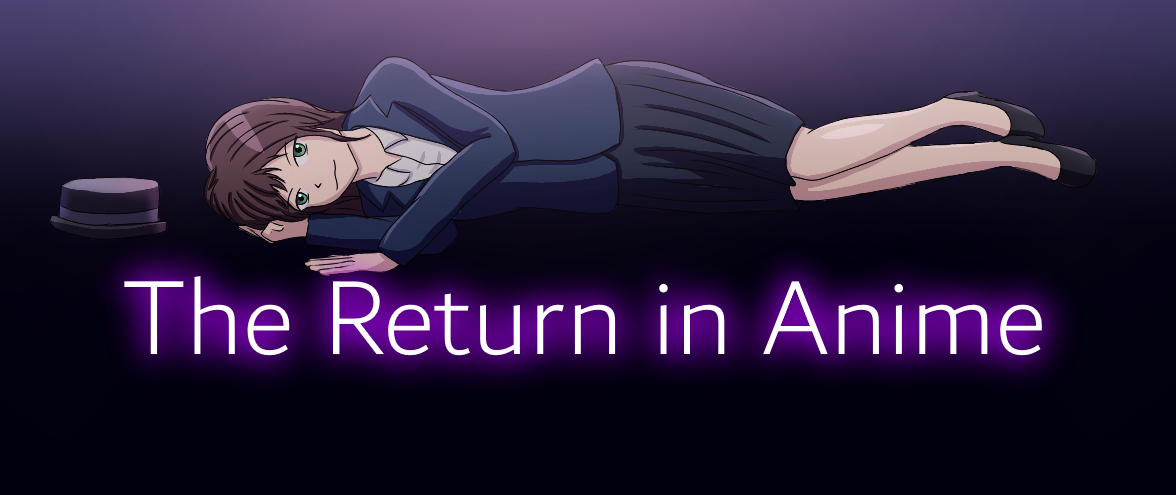 The Return in Anime