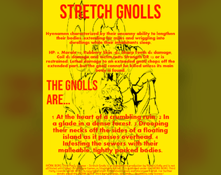 Stretch Gnolls   - A monster with long reach for Mork Borg. 
