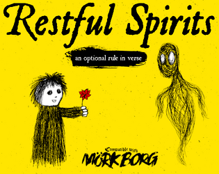 Restful Spirits   - An optional rule (in verse) for Mörk Borg 