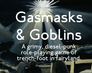 Gasmasks & Goblins
