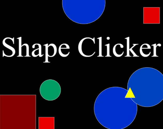 Shape Clicker by ElephantTooth