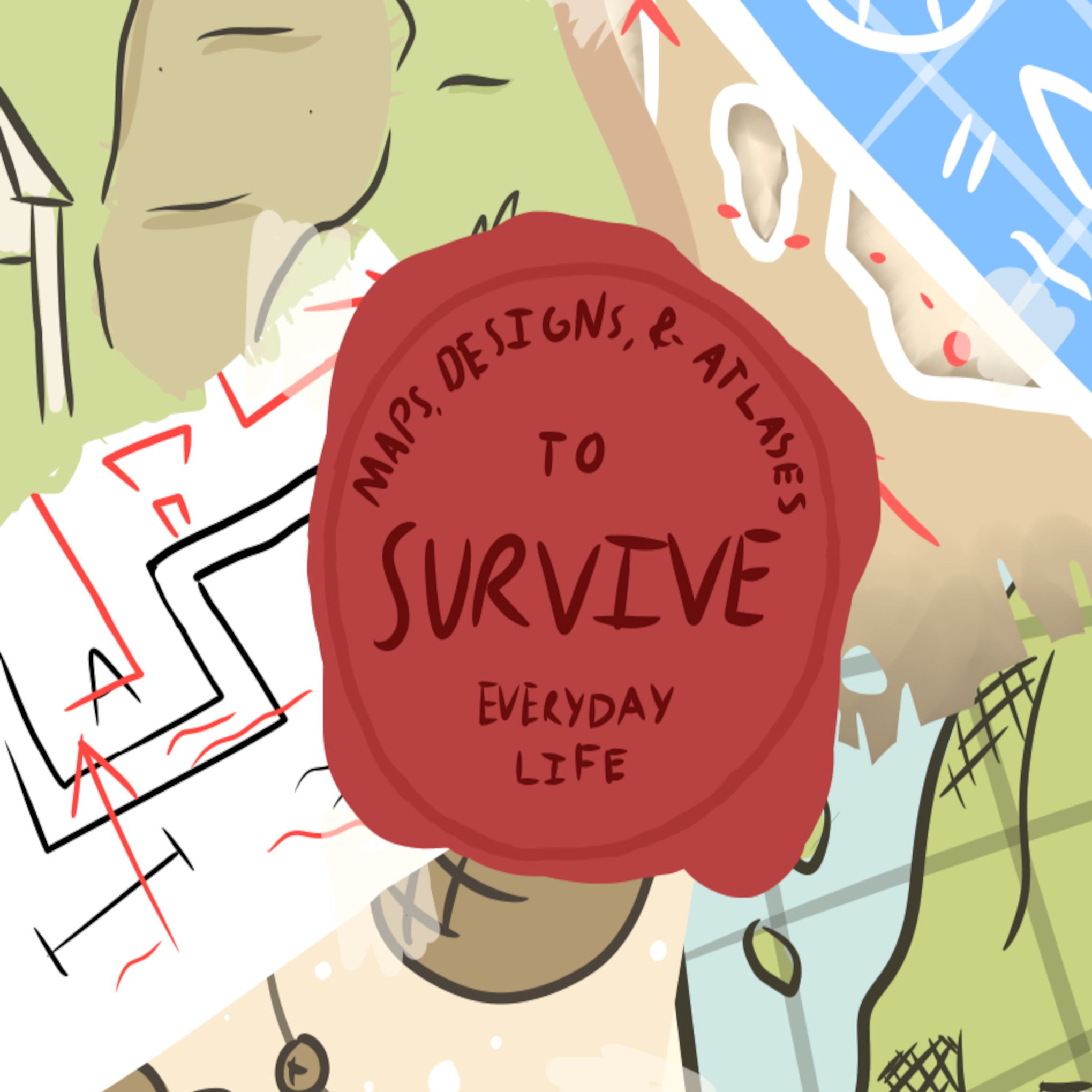 Cover image for Maps, Designs, and Atlases to Survive Everyday Life