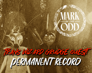 Trans Wizard Grudge Quest! Permanent Record  