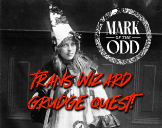 Trans Wizard Grudge Quest! Assault on Horkporg   - An Into the Odd hack about transgender wizards with a score to settle! 