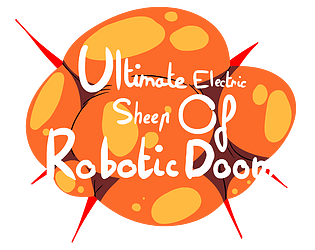 Ultimate Electronic Sheep & Robotic Doom