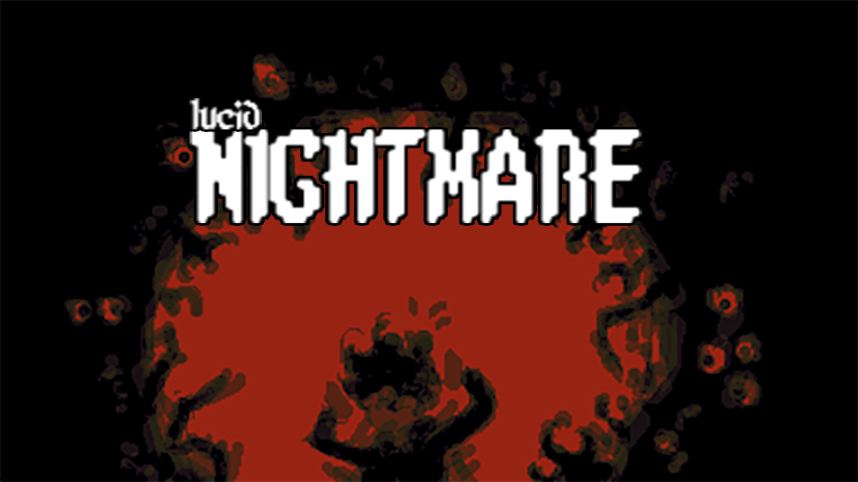 Lucid Nightmare