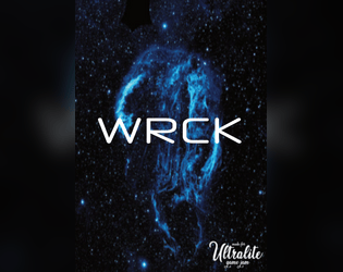 WRCK   - Rules lite space adventure #UltraLite, #Space, #1d6 