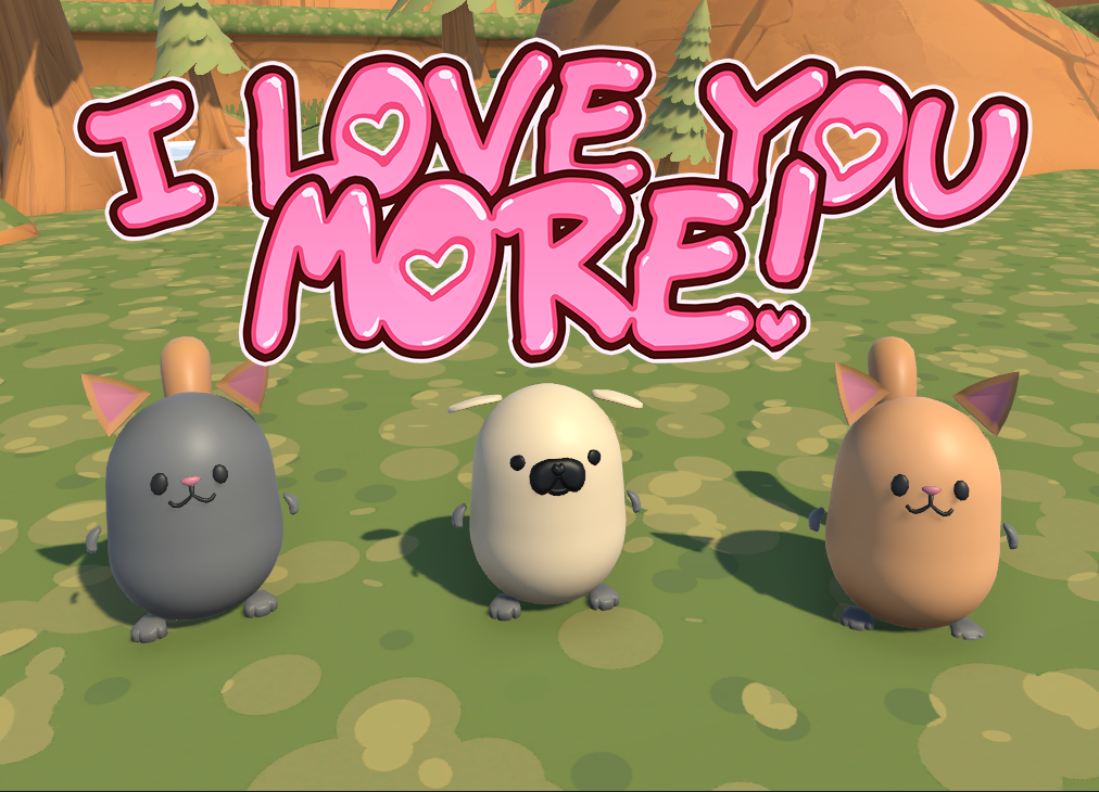 I LOVE YOU MORE