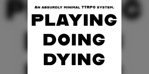 Cover image for PLAYING.DOING.DYING