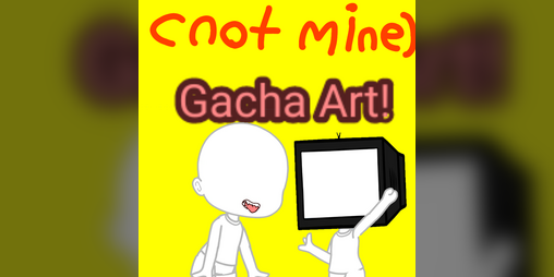 Gacha Art! (Deleted Mod and its not mine its by Rima_Katsu) - release date,  videos, screenshots, reviews on RAWG