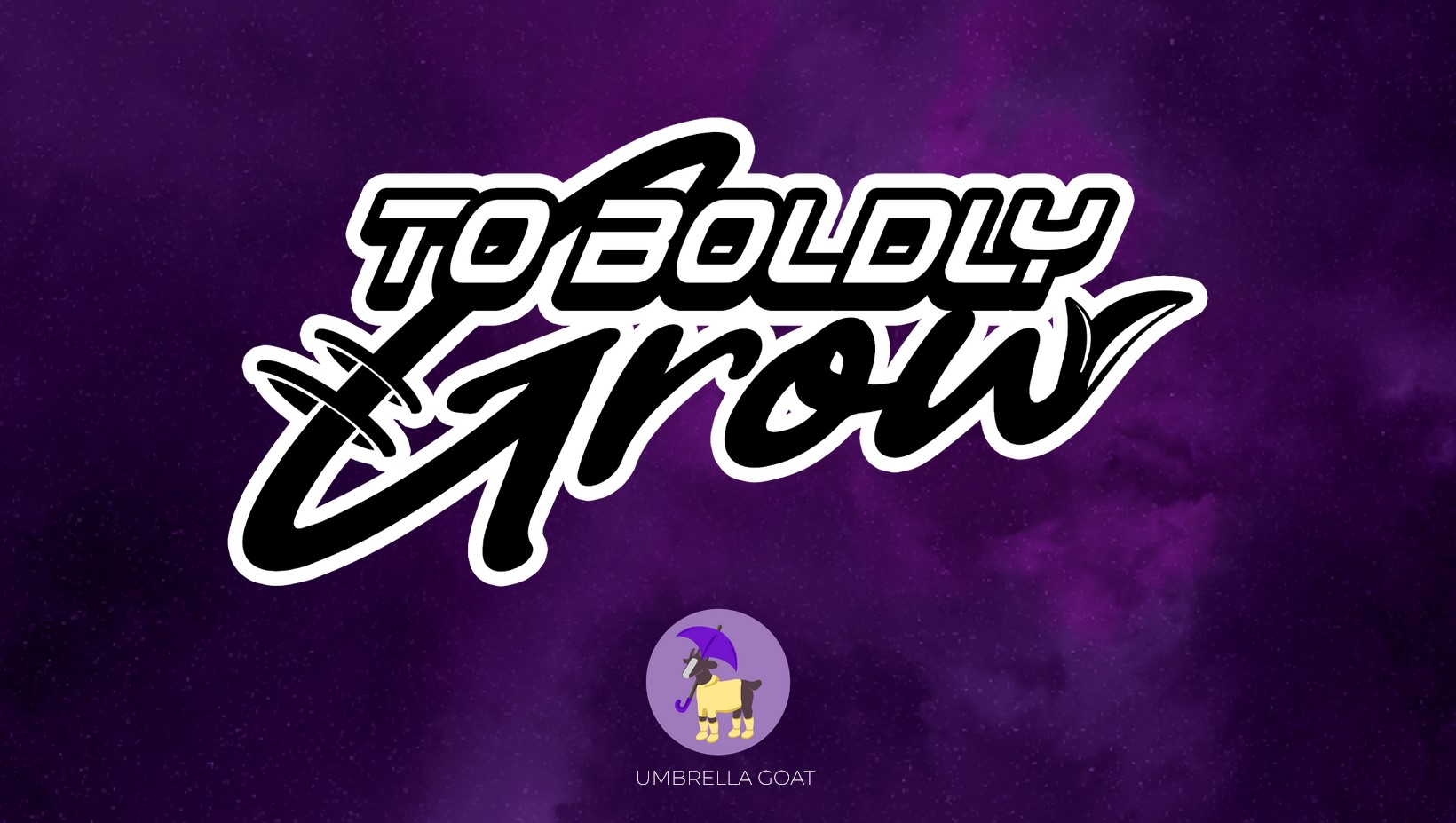 To Boldly Grow