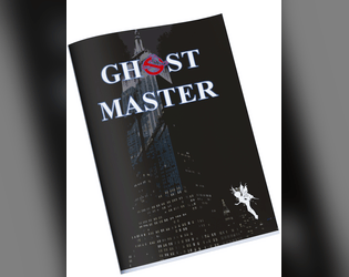Ghostmaster   - Solo Roleplaying Ghostbusters International 