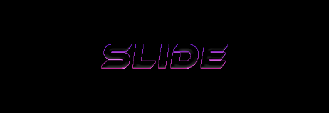 SLIDE