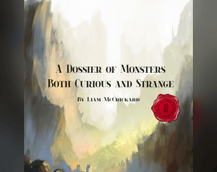 A Dossier of Monsters Both Curious and Strange   - A Dossier of Monsters for Monster Care Squad 