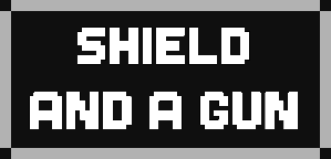 Shield And A Gun