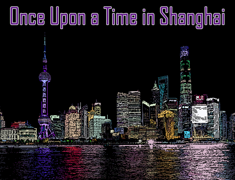 Once Upon A Time In Shanghai
