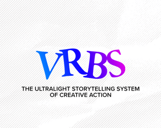 VRBS SRD   - An ultralight system for creating highly improvisational role-playing games. 