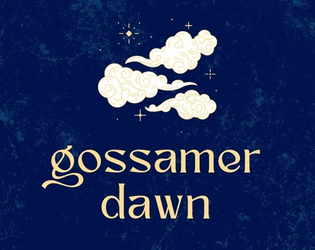 Gossamer Dawn   - A solo game for rest & dreaming. 