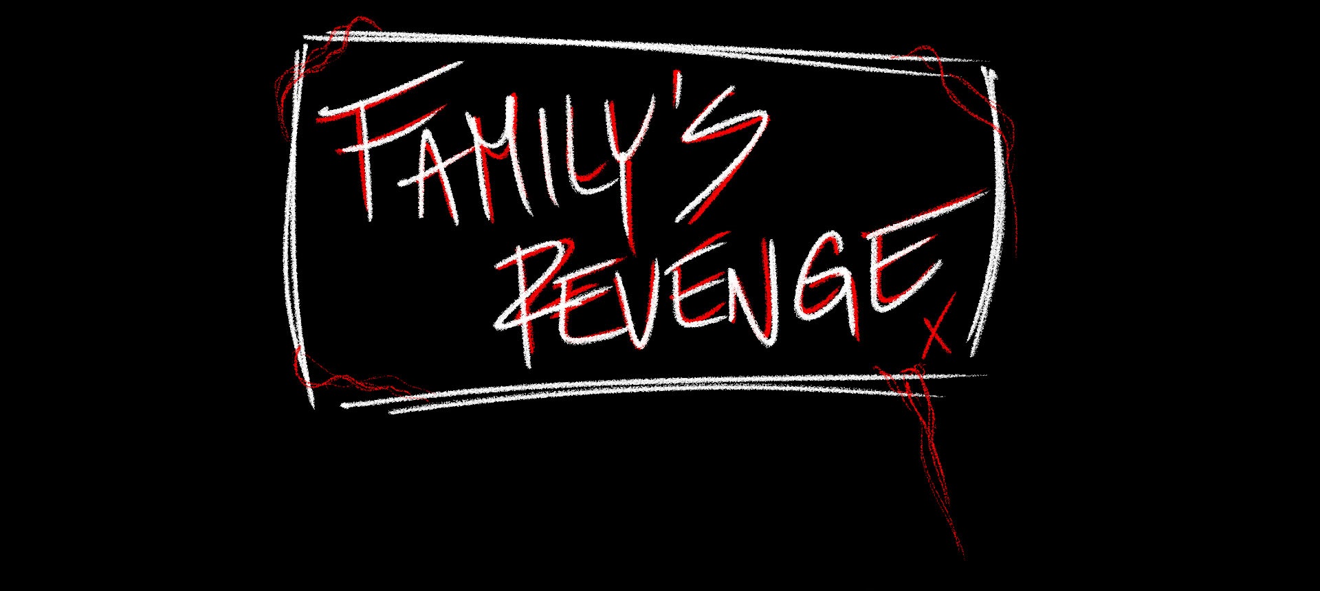 Family’s Revenge X