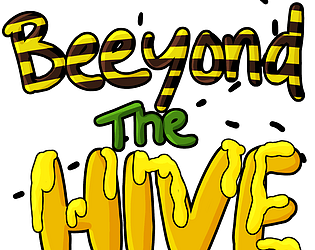Gardens: Beeyond the Hive