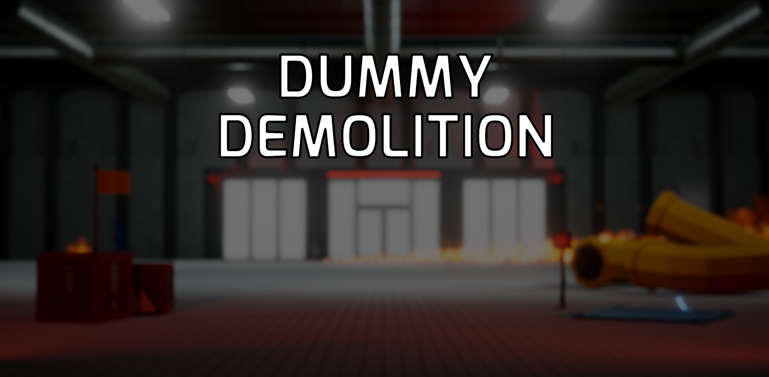 Dummy Demolition